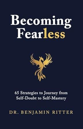 Becoming Fearless: 65 Strategies to Journey From Self-Doubt to Self-Mastery (Book&nbsp;Review)