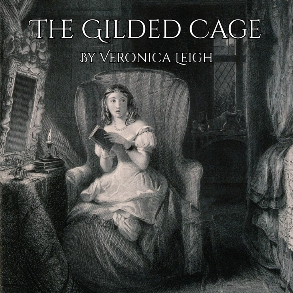 The Gilded Cage (Veronica Leigh)