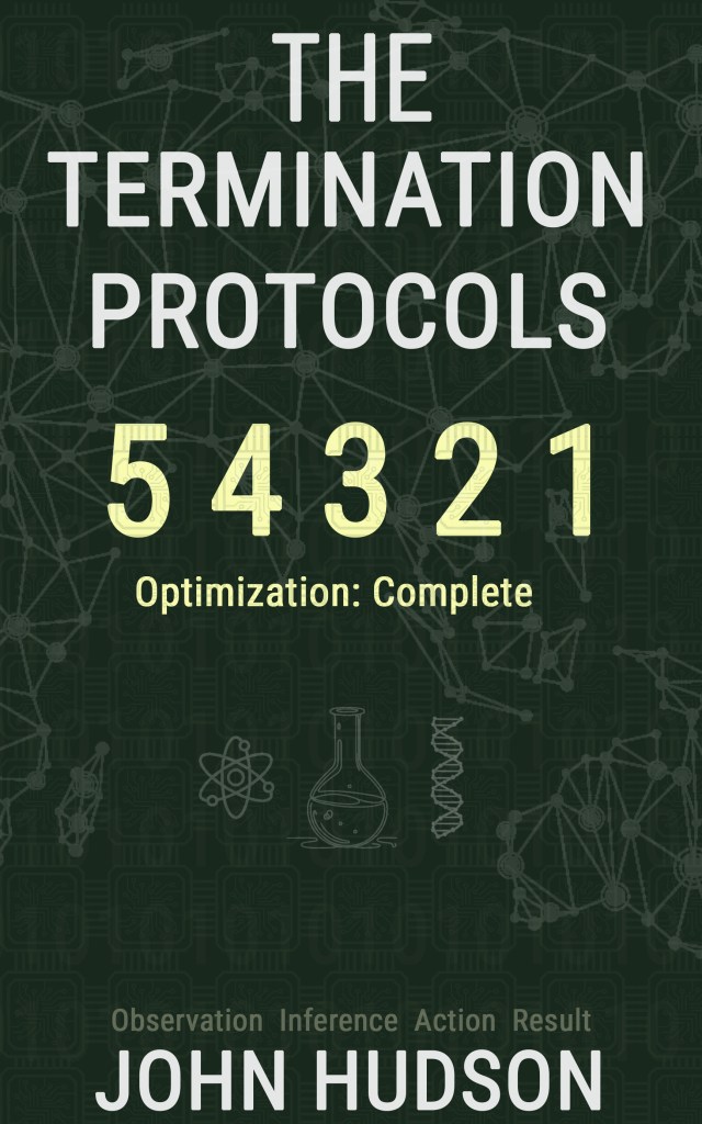 Book cover for 'The Termination Protocols' by John Hudson featuring a dark green background with scientific symbols and the text '54321 Optimization: Complete'.